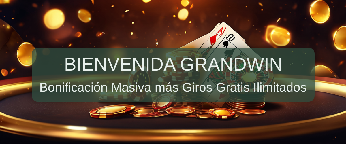 GrandWin Casino: Bonos y Juegos Impresionantes